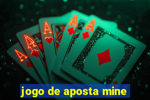 jogo de aposta mine