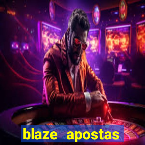 blaze apostas online blaze jogo