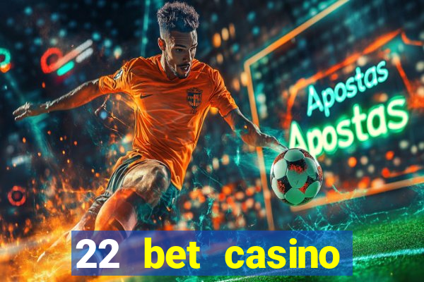 22 bet casino sister sites