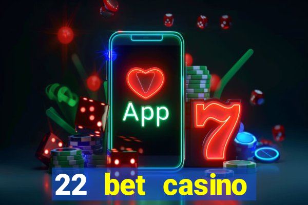 22 bet casino sister sites