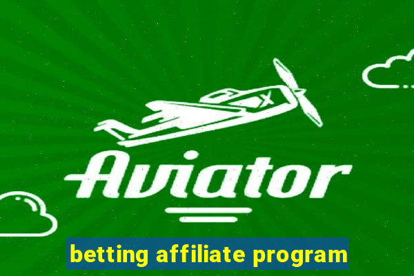 betting affiliate program