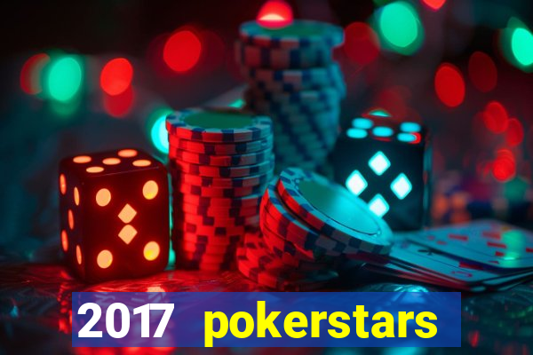 2017 pokerstars championship presented by monte-carlo casino