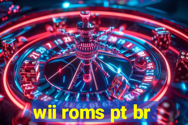 wii roms pt br