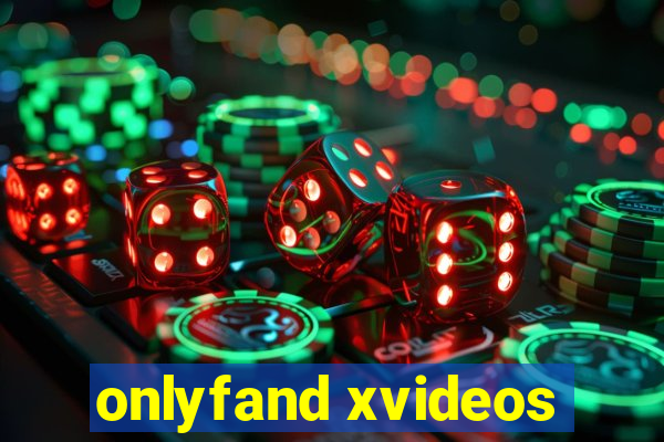 onlyfand xvideos