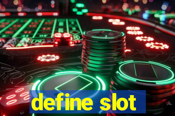 define slot