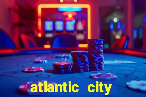 atlantic city casinos resorts