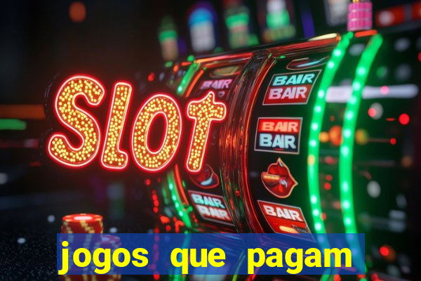 jogos que pagam dinheiro de verdade sem depositar