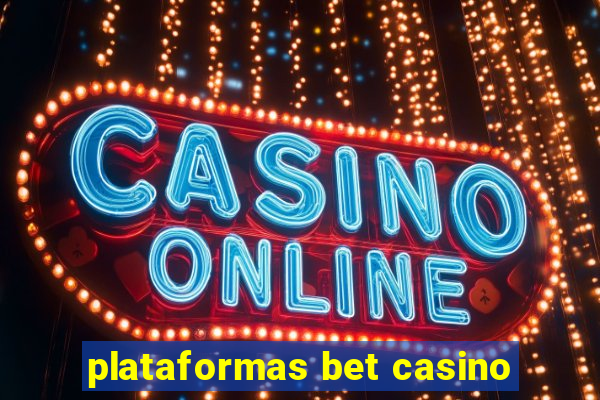 plataformas bet casino