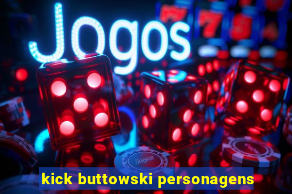 kick buttowski personagens