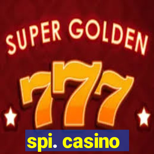 spi. casino