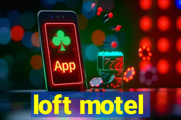 loft motel