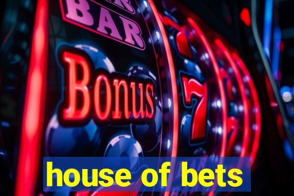 house of bets