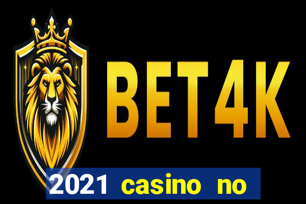 2021 casino no deposit bonus