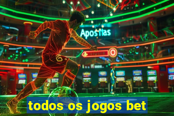 todos os jogos bet