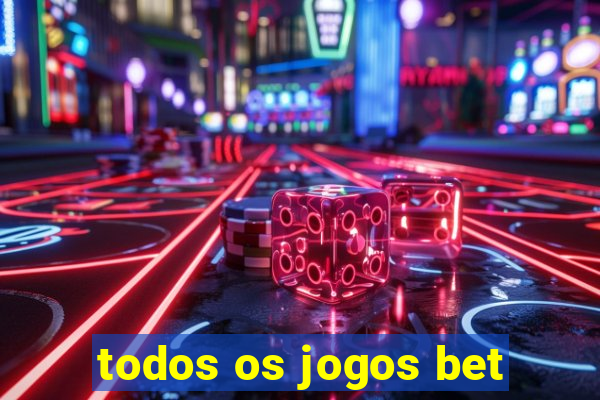 todos os jogos bet