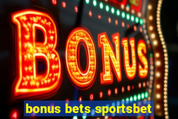 bonus bets sportsbet