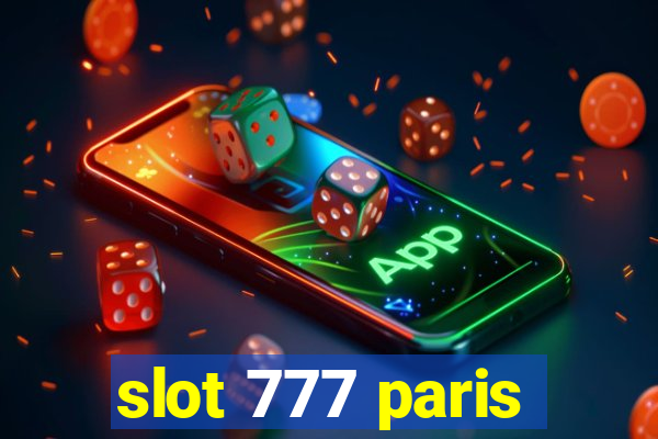 slot 777 paris