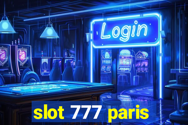 slot 777 paris