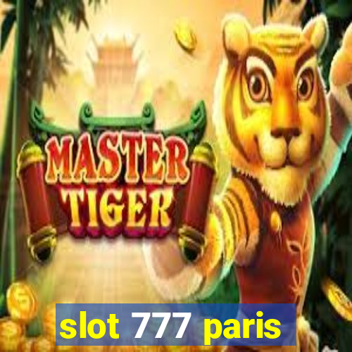 slot 777 paris