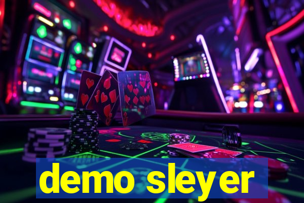 demo sleyer