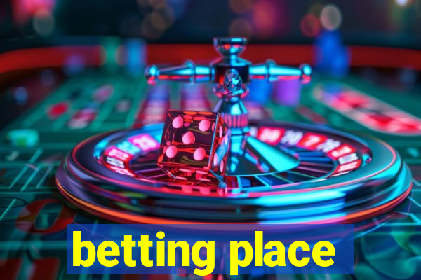 betting place