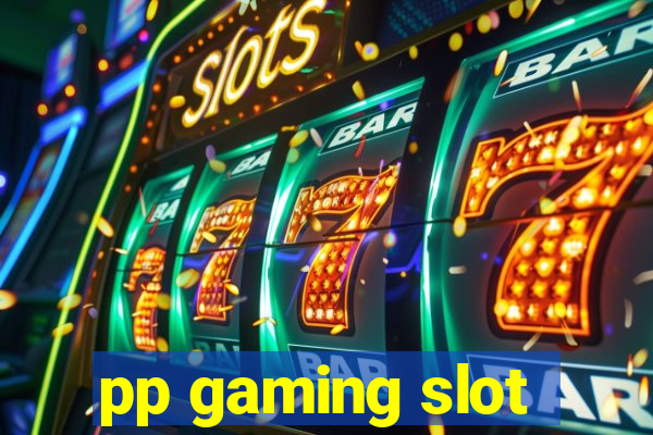 pp gaming slot