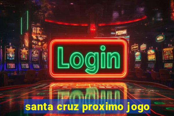 santa cruz proximo jogo