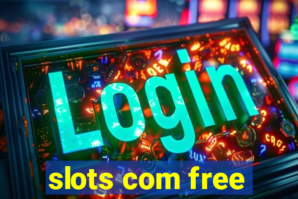 slots com free