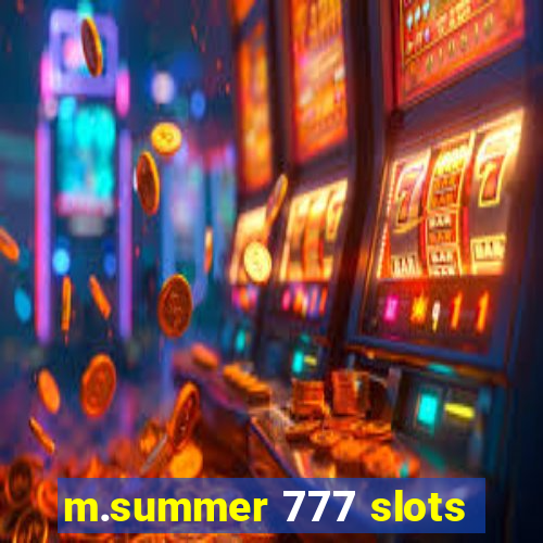 m.summer 777 slots