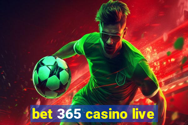 bet 365 casino live