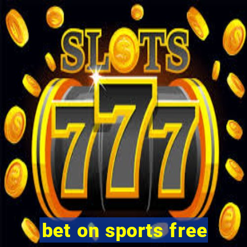 bet on sports free