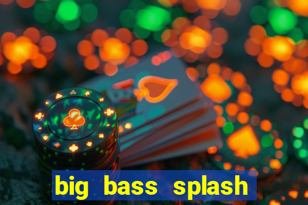 big bass splash slot rtp