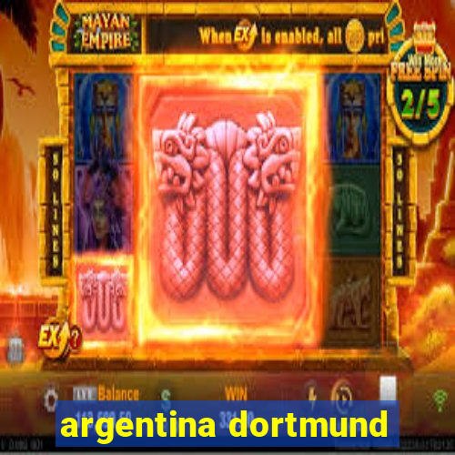 argentina dortmund