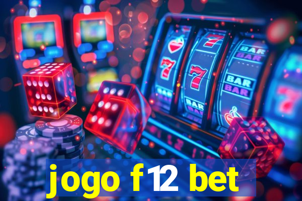 jogo f12 bet