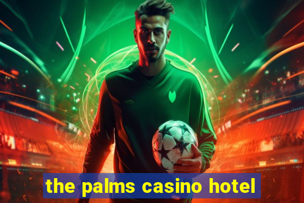 the palms casino hotel