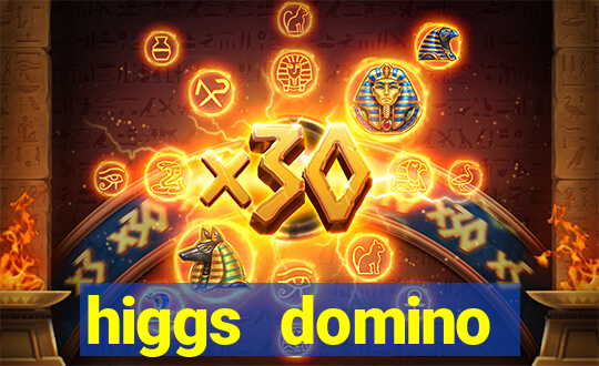 higgs domino bangsawan terbaru