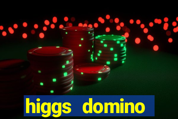 higgs domino bangsawan terbaru