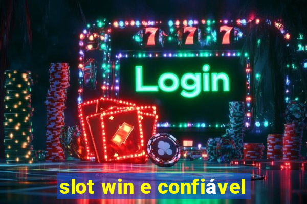 slot win e confiável