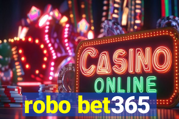 robo bet365