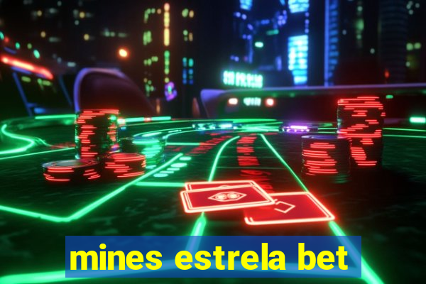 mines estrela bet