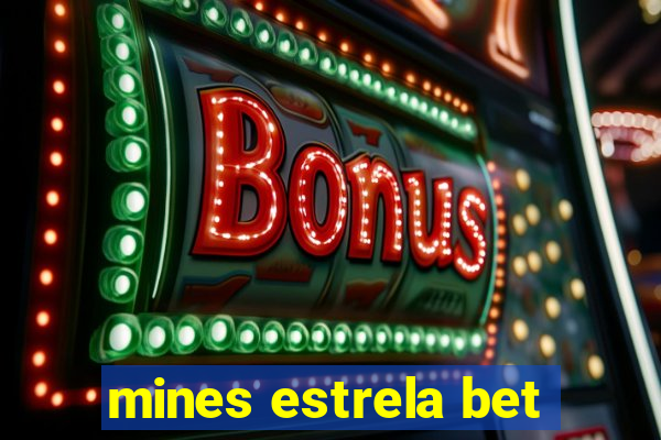 mines estrela bet