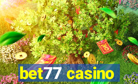 bet77 casino