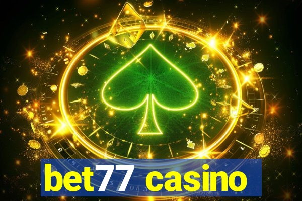 bet77 casino