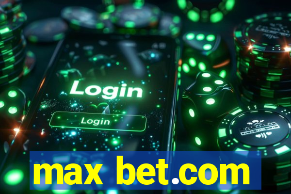 max bet.com