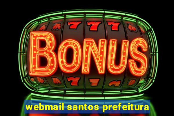 webmail santos prefeitura