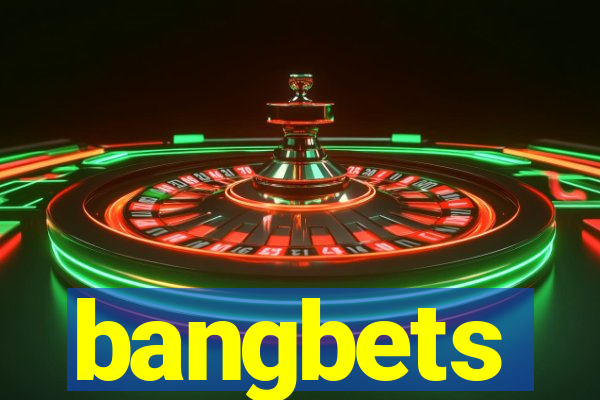 bangbets