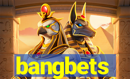 bangbets