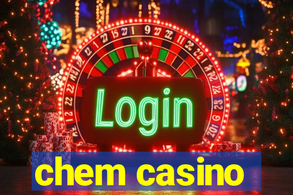 chem casino