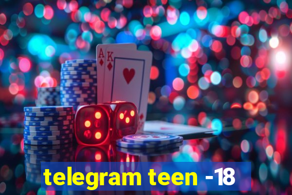 telegram teen -18