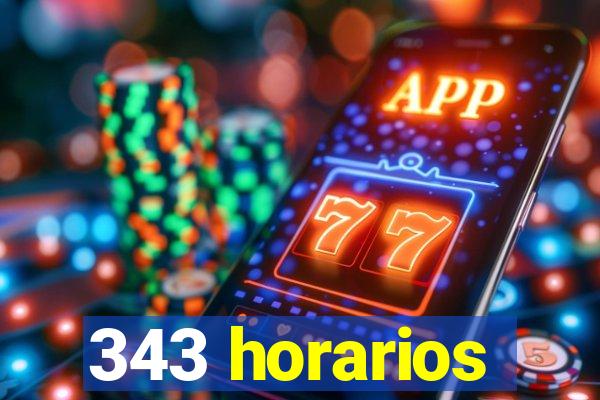 343 horarios